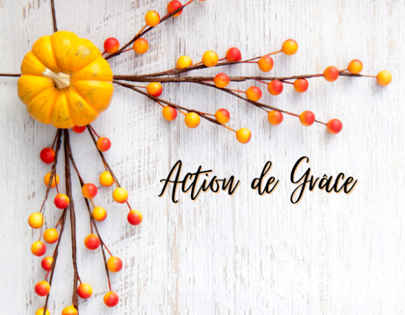 Action de Grâce - Horaires spéciaux