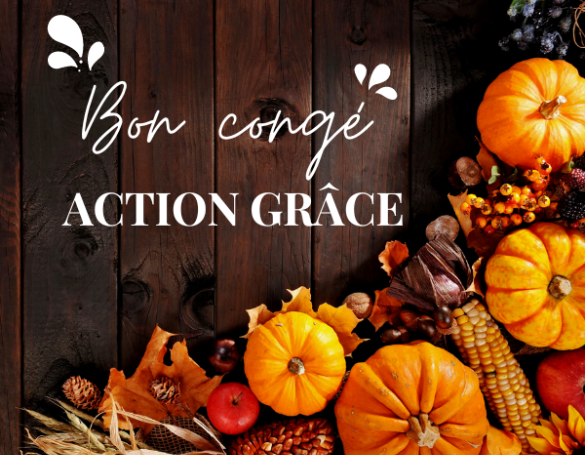 Action de Grâce - Horaires spéciaux